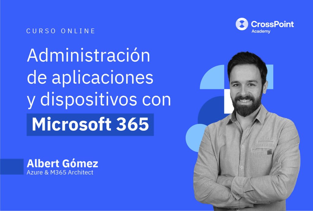 Curso CrossPoint Academy de Administración de aplicaciones y dispositivos con Microsoft 365