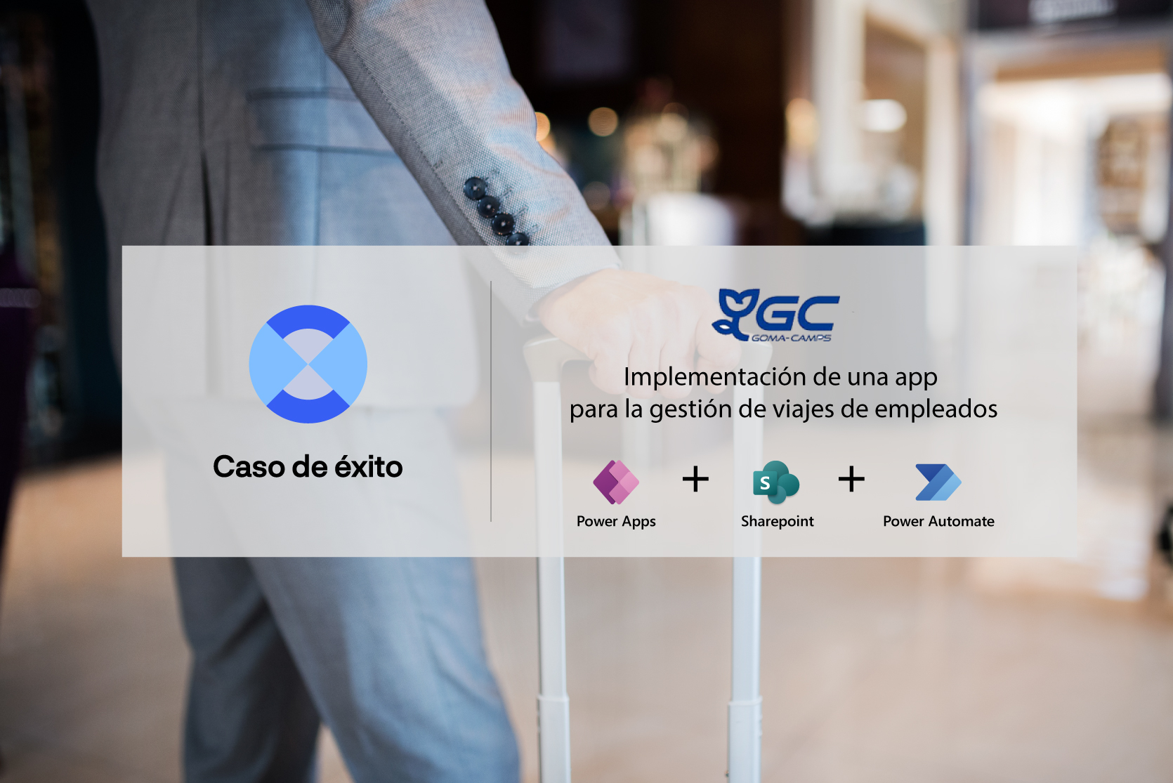 Caso de éxito: app de Gomà Camps para la gestión de viajes de empleados, con Power Apps, Sharepoint y Power Automate