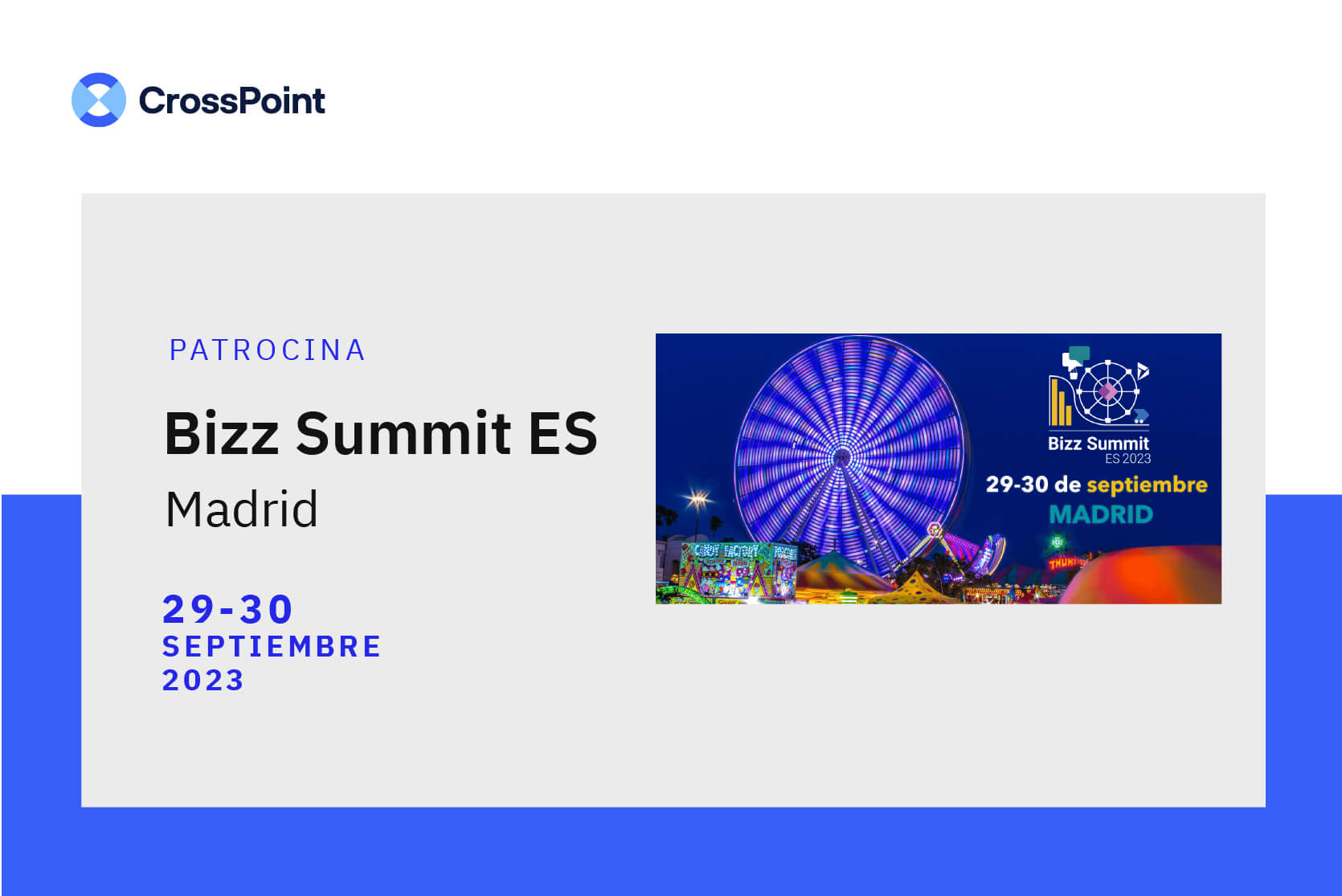 Cartel que anuncia que CrossPoint es patrocinador del Bizz Summit ES 2023, los días 29 y 30 de septiembre en Madrid